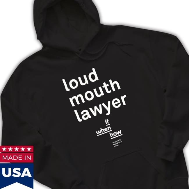 If When How Merch Loudmouth Lawyer Shirt