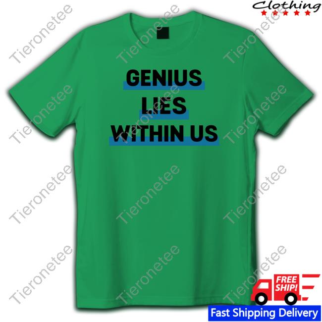Official Hill Pedagogies Merch Genius Lies Within US Tee Shirt