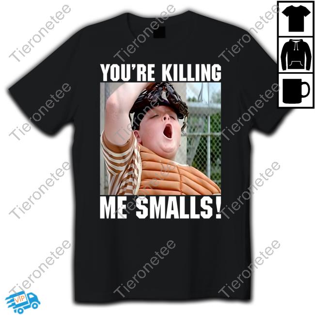 Mama T You Are Killing Me Smalls Tee Shirt Sandlot