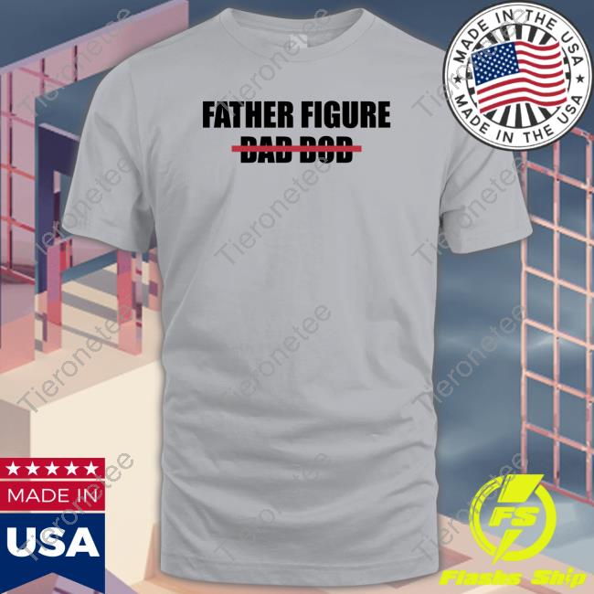 Mr. Build It Merch Father Figure Dad Dod Shirts