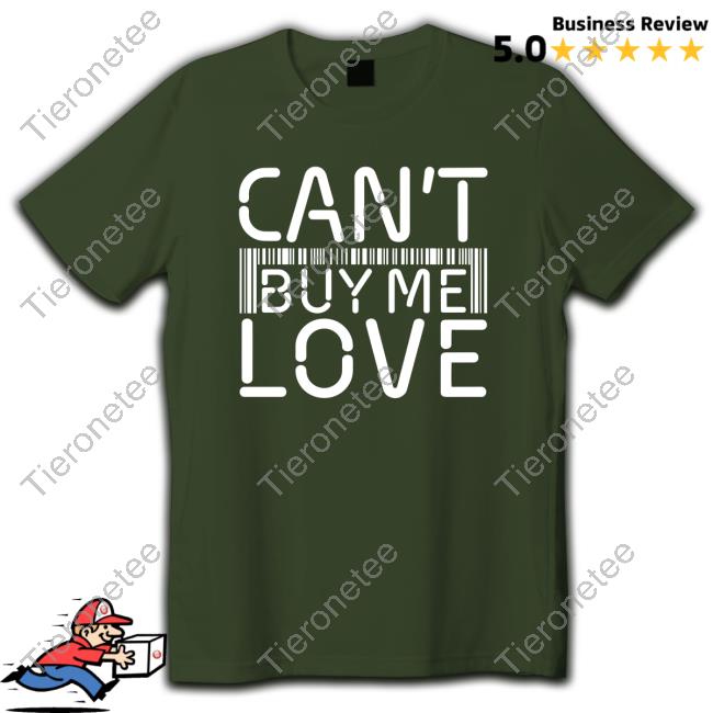 Can't Buy Me Love Tees