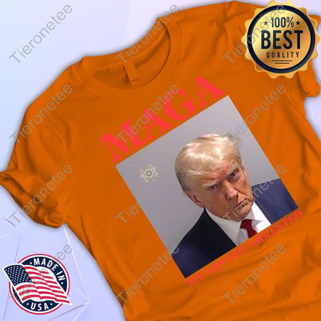 Maga My Ass Got Arrested (Trump Mugshot) Tee
