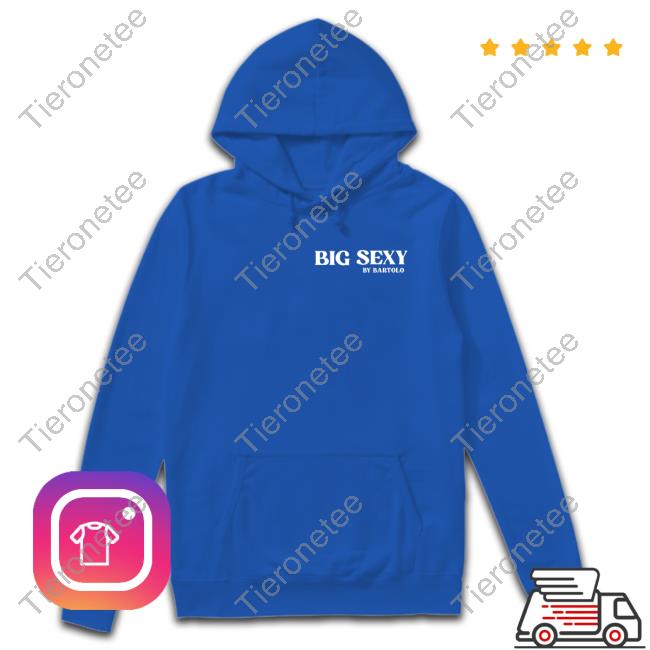 Big Sexy By Bartolo T-Shirt