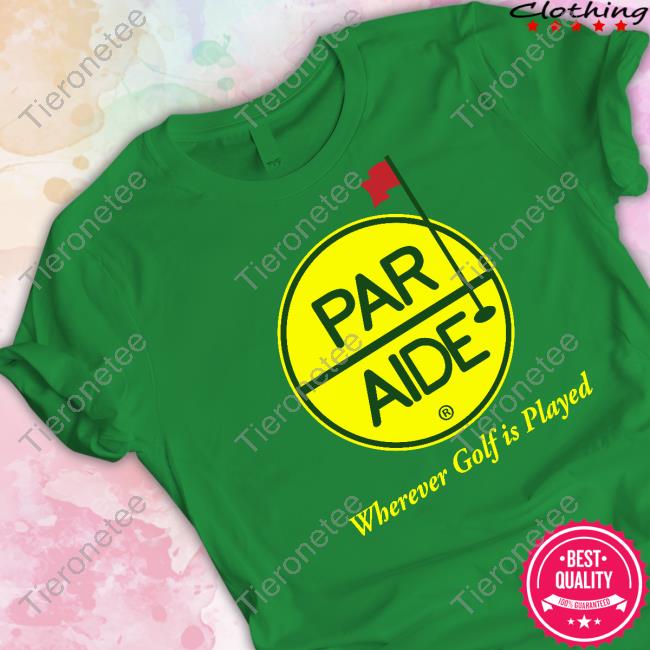 Par Aide Wherever Golf Is Played Shirt