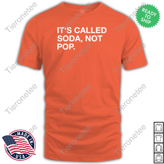 It's Called Soda Not Pop Shirt