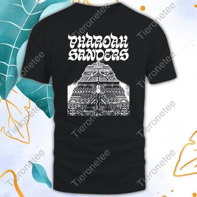 Pharoah Sanders New Tee Daniel Bromfield