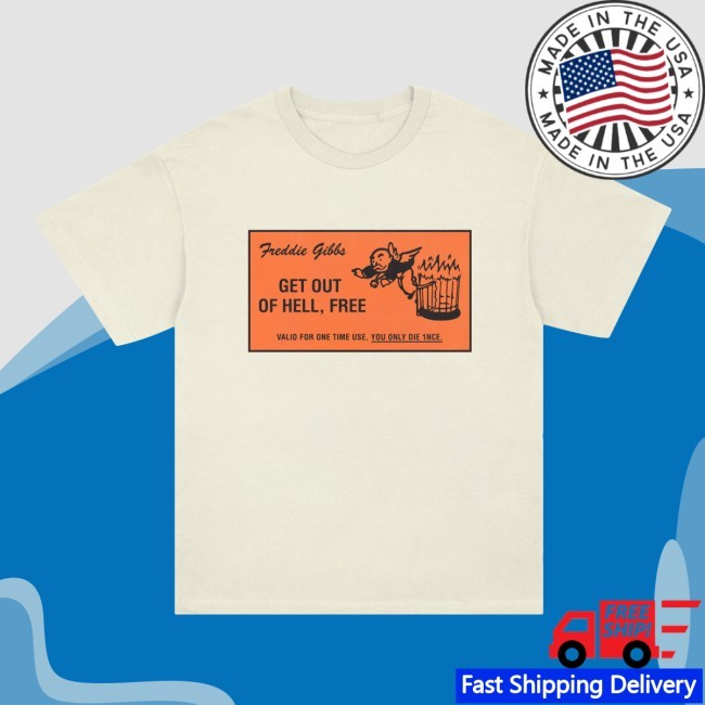Get Out Of Hell Free T Shirt