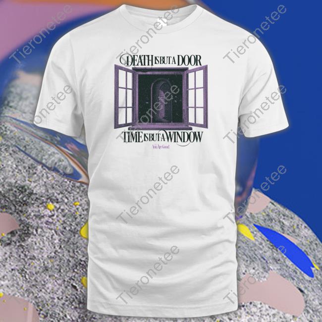 Death Is But A Door Tee Shirts