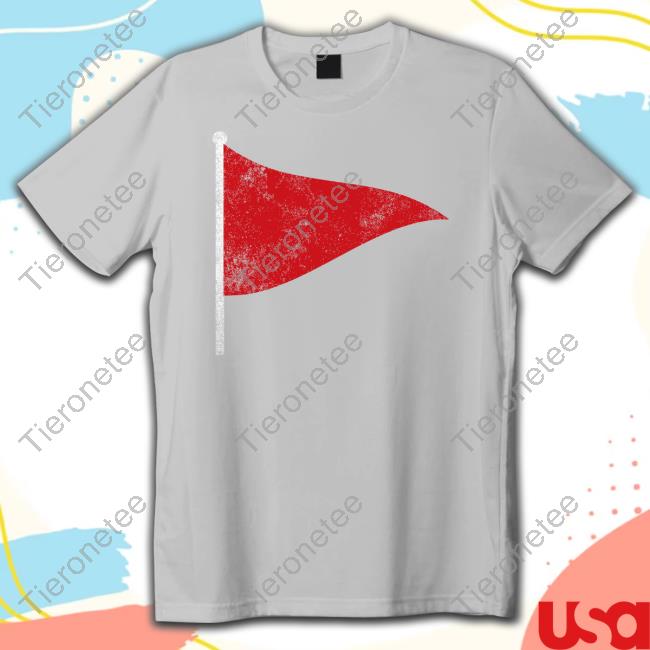 Red Flag Arcastic Warning Sign Shirt