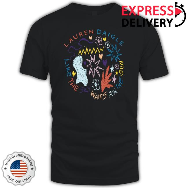 Official Lauren Daigle Merch Like The Sky Waits For The Sun Shirt