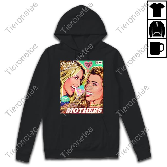 Nordacious Merch Sisters Are Doing It For Themselves All The Mothers T Shirt Kylie Minogue And Dannii Minogue