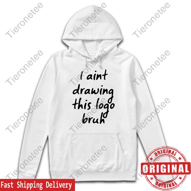 I Aint Drawing This Logo Bruh Shirt Bonesaw