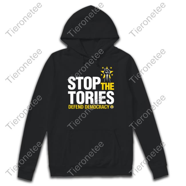 Stop The Tories Defend Democracy T Shirts