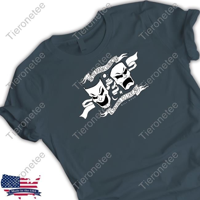 Official I'm The Main Character & You Have To Like Me Shirt
