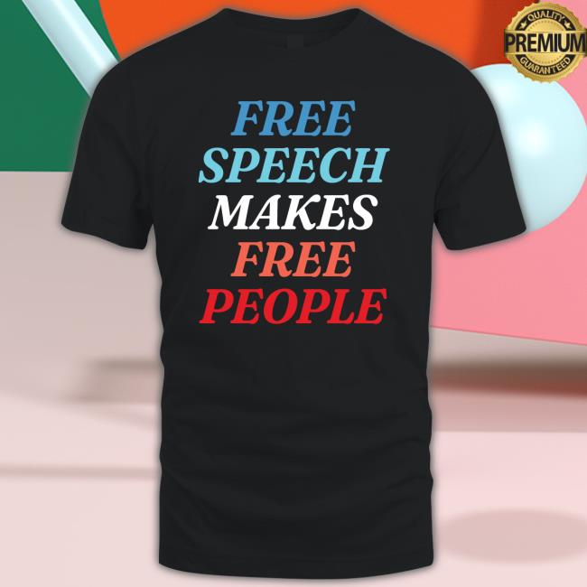 Free Speech Makes Free People Long Sleeve T Shirt