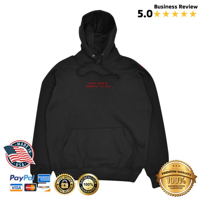 Spitecult Some People Deserve To Die Hoodie