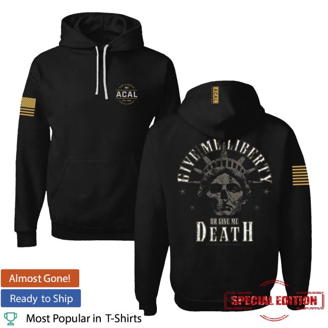 Official Acal Clothing Shop Merch Give Me Liberty Hoodie