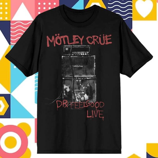 Mötley Crüe Dr. Feelgood Live Tees