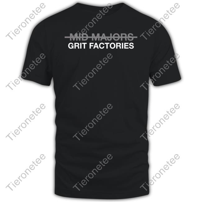 Mid Majors Are Grit Factories Sweatshirt