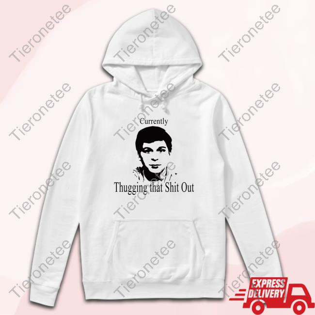 Official Northstardoll Currently Thugging That Shit Out Tee Shirt