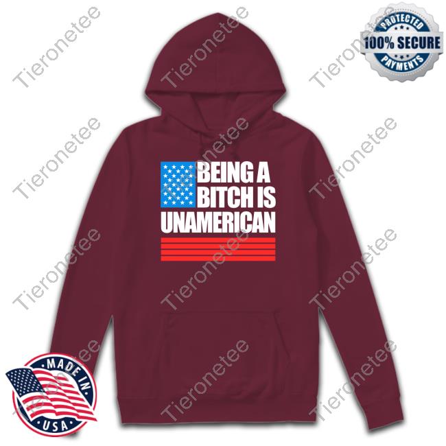 Maj Toure Being A Bitch Is Unamerican Hoodie Jesse Kelly