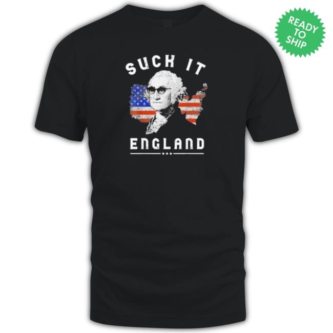 Suck It England Funny 4Th Of July George Washington Sweatshirts