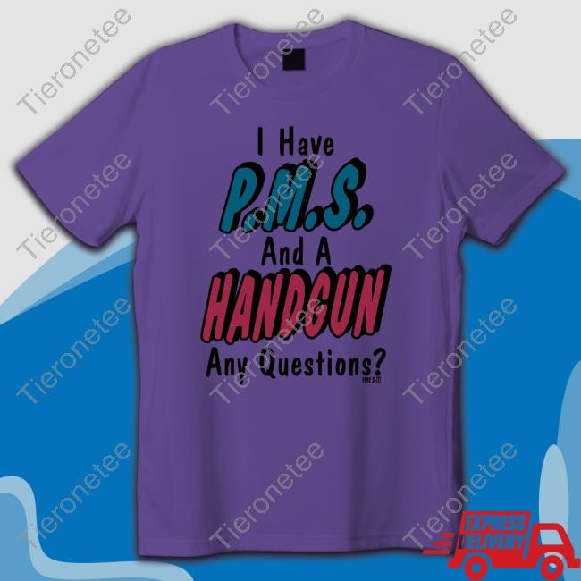 Offical I Have P.M.S. And A Handgun Any Questions? 1992X-It! Long Sleeve Tee Shirt