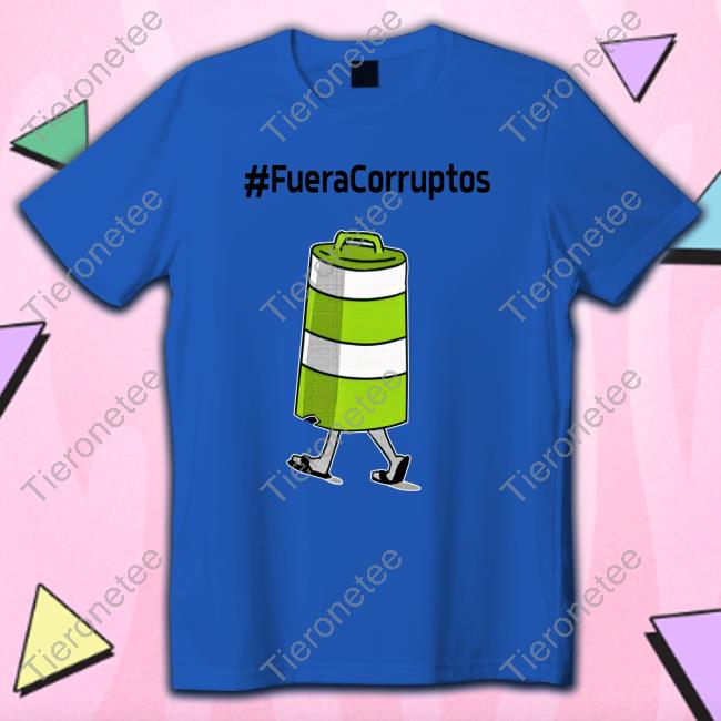 Official Paola Hurtado Uri Samayoa Fuera Corruptos Shirts