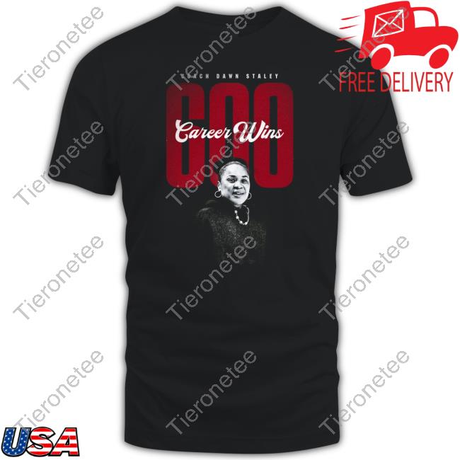 South Carolina Women's Basketball Coach Dawn Staley 600 Career Wins Tees