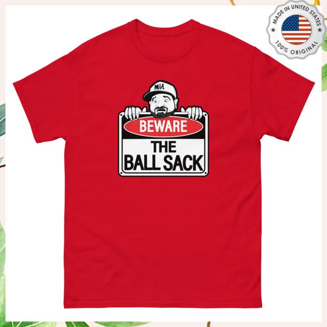 Dan Le Batard Merch Beware Of The Ball Sack Hoodie