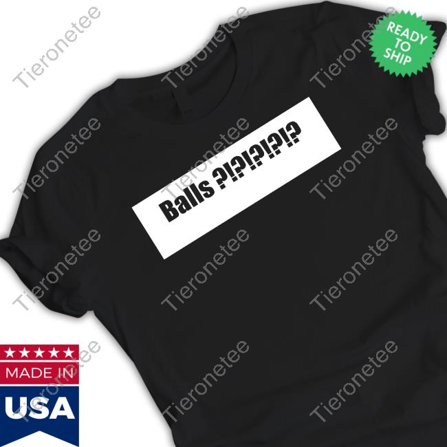 Official Balls ?! T Shirts