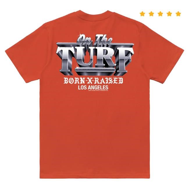 Official Born X Raised Merch Store Shop 1100 Tshirt: Orange BornxRaised